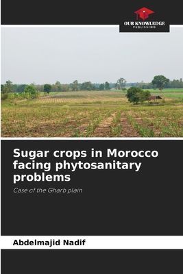 Sugar crops in Morocco facing phytosanitary problems: Case of the Gharb plain