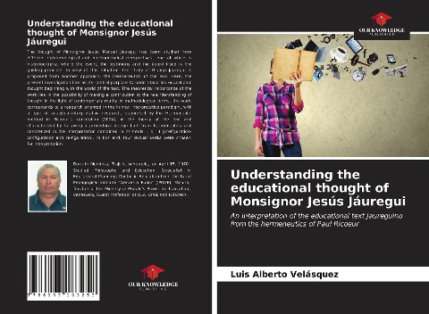 Understanding the educational thought of Monsignor Jesús Jáuregui: An interpretation of the educational text Jaureguino from the hermeneutics of Paul Ricoeur