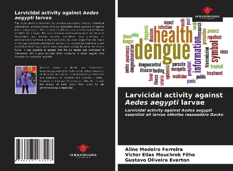 Larvicidal activity against Aedes aegypti larvae: Larvicidal activity against Aedes aegypti essential oil larvae ofAniba rosaeodora Ducke