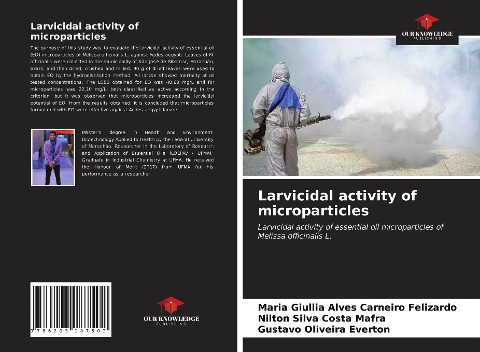 Larvicidal activity of microparticles: Larvicidal activity of essential oil microparticles of Melissa officinalis L.