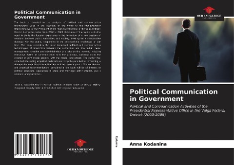Political Communication in Government: Political and Communication Activities of the Presidential Representative Office in the Volga Federal District (2000-2008)