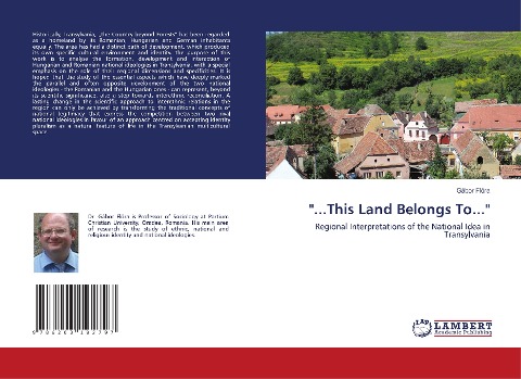 ...This Land Belongs To...: Regional Interpretations of the National Idea in Transylvania