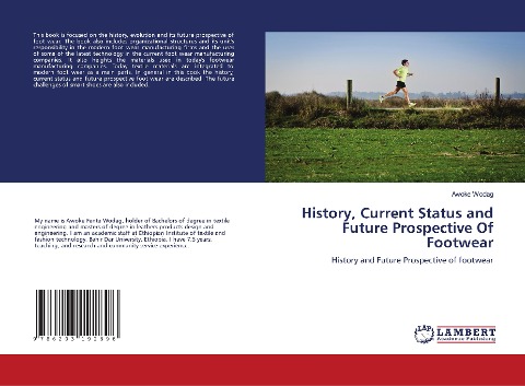 History, Current Status and Future Prospective Of Footwear: History and Future Prospective of footwear