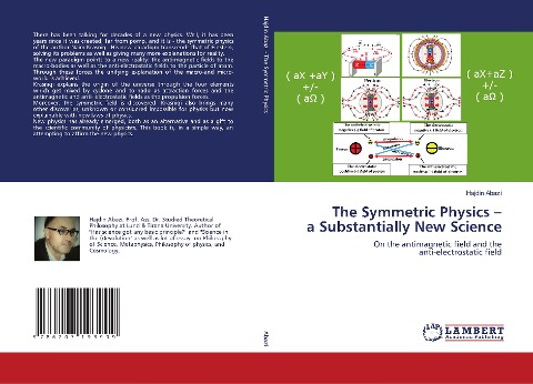 The Symmetric Physics - a Substantially New Science: On the antimagnetic field and the anti-electrostatic field