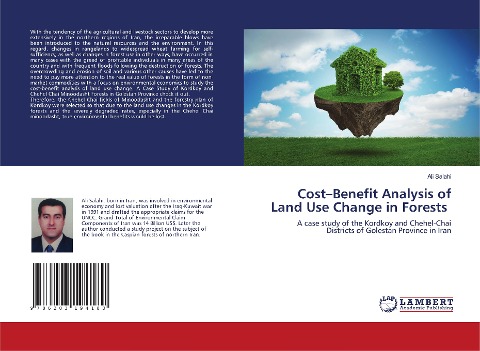 Cost-Benefit Analysis of Land Use Change in Forests: A case study of the Kordkoy and Chehel-Chai Districts of Golestan Province in Iran