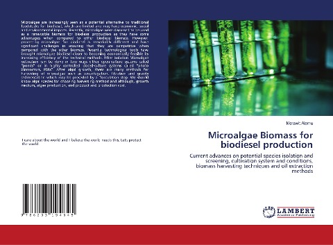 Microalgae Biomass for biodiesel production: Current advances on potential species isolation and screening, cultivation system and conditions, biomass harvesting techniques and oil extraction methods
