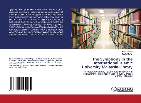 The Symphony in the International Islamic University Malaysia Library: The Integrated Library System (ILS) Symphony & The Reference Transaction Desk in IIUM Gombak Library - Malaysia