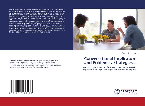 Conversational Implicature and Politeness Strategies...: Cultural Impediment to face want satisfactoriness in linguistic exchanges amongst the Yoruba of Nigeria