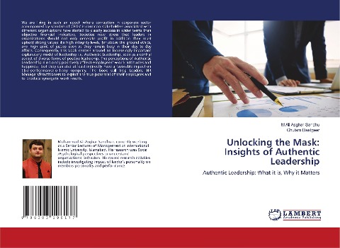 Unlocking the Mask: Insights of Authentic Leadership: Authentic Leadership: What it is, Why it Matters