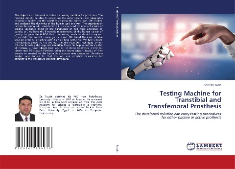 Testing Machine for Transtibial and Transfemoral Prosthesis: The developed solution can carry testing procedures for either passive or active prothesis