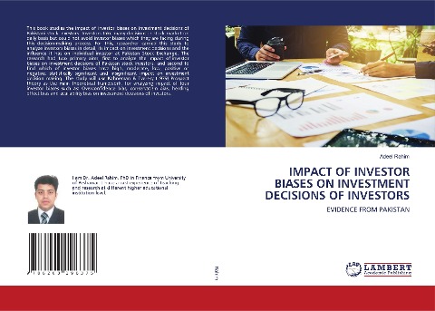 IMPACT OF INVESTOR BIASES ON INVESTMENT DECISIONS OF INVESTORS: EVIDENCE FROM PAKISTAN
