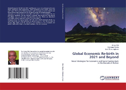Global Economic Re-birth in 2021 and Beyond: Novel Strategies for Economic and Social Spring Back in the Decade of Action