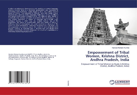 Empowerment of Tribal Women, Krishna District, Andhra Pradesh, India: Empowerment of Tribal Women (a Study in Krishna District, Andhra Pradesh, India)
