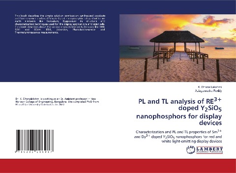 PL and TL analysis of RE3+ doped Y2SiO5 nanophosphors for display devices: Characterization and PL and TL properties of Sm3+ and Dy3+ doped Y2SiO5 nanophosphors for red and white light-emitting display devices