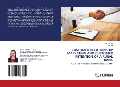CUSTOMER RELATIONSHIP MARKETING AND CUSTOMER RETENTION OF A RURAL BANK: BASIS FOR A PROPOSED INTERVENTION SCHEME