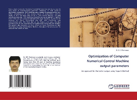 Optimization of Computer Numerical Control Machine output parameters: An approach for the better output using Taguchi Method