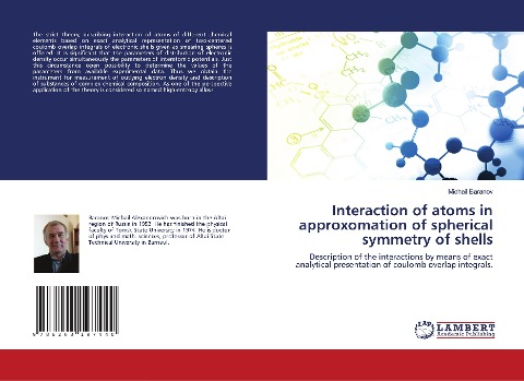 Interaction of atoms in approxomation of spherical symmetry of shells: Description of the interactions by means of exact analytical presentation of coulomb overlap integrals.