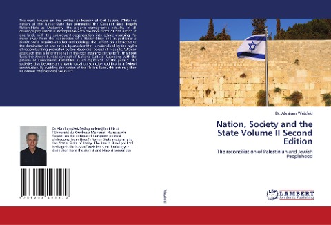 Nation, Society and the State Volume II Second Edition: The reconciliation of Palestinian and Jewish Peoplehood