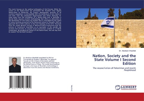 Nation, Society and the State Volume I Second Edition: The reconciliation of Palestinian and Jewish Peoplehood