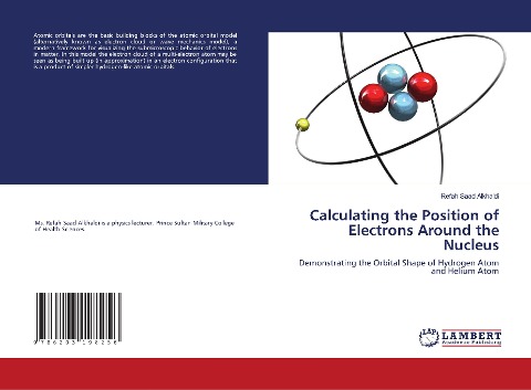 Calculating the Position of Electrons Around the Nucleus: Demonstrating the Orbital Shape of Hydrogen Atom and Helium Atom