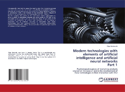 Modern technologies with elements of artificial intelligence and artificial neural networks Part 1: Psychological nuances of marketing products created on the basis of and in the development of these technologies in their interaction with TRIZ