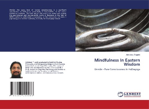 Mindfulness In Eastern Wisdom: Unm¿n - Pure Consciousness In Ha¿hayoga