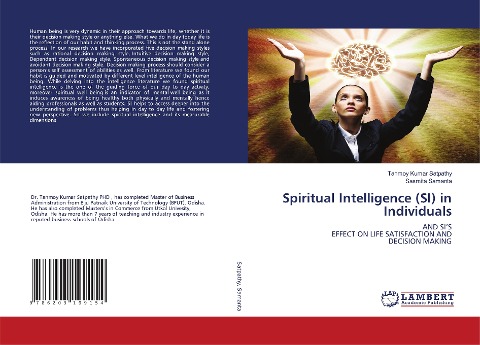 Spiritual Intelligence (SI) in Individuals: AND SISEFFECT ON LIFE SATISFACTION ANDDECISION MAKING