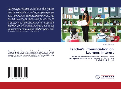 Teachers Pronunciation on Learners Interest: How Does the Pronunciation of a Teacher Affect Young Learners Interest in Learning English: a Case Study in a HK School