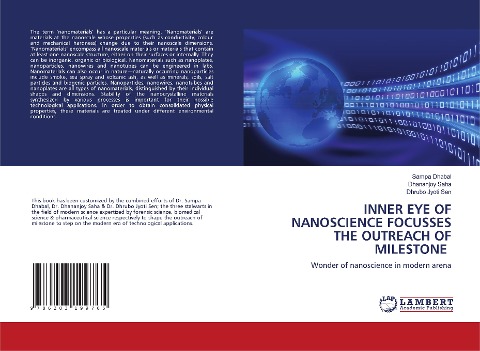 INNER EYE OF NANOSCIENCE FOCUSSES THE OUTREACH OF MILESTONE: Wonder of nanoscience in modern arena