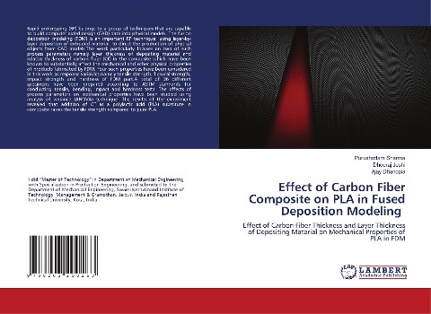 Effect of Carbon Fiber Composite on PLA in Fused Deposition Modeling: Effect of Carbon Fiber Thickness and Layer Thickness of Depositing Material on Mechanical Properties of PLA in FDM
