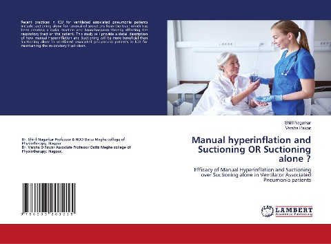 Manual hyperinflation and Suctioning OR Suctioning alone ?: Efficacy of Manual Hyperinflation and Suctioning over Suctioning alone in Ventilator Associated Pneumonia patients