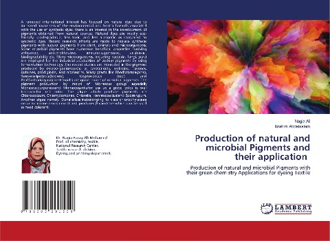 Production of natural and microbial Pigments and their application: Production of natural and microbial Pigments with their green chemistry Applications for dyeing Textile