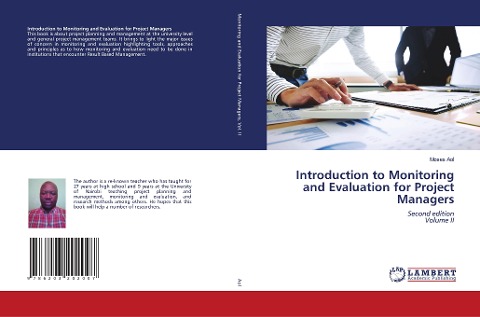 Introduction to Monitoring and Evaluation for Project Managers: Second editionVolume II