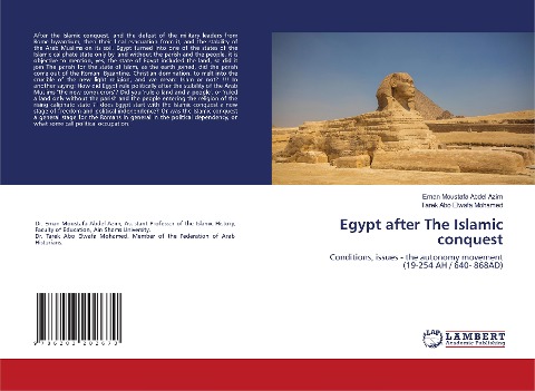 Egypt after The Islamic conquest: Conditions, issues - the autonomy movement(19-254 AH / 640- 868AD)