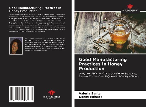 Good Manufacturing Practices in Honey Production: GMP, IPM, SSOP, HACCP, ISO and IRAM Standards, Physical-Chemical and Palynological Quality of Honey