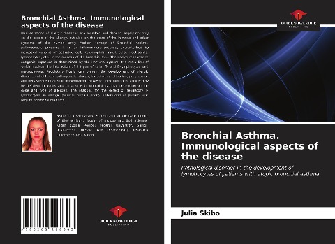 Bronchial Asthma. Immunological aspects of the disease: Pathological disorder in the development of lymphocytes of patients with atopic bronchial asthma