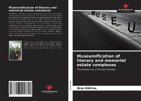 Museumification of literary and memorial estate complexes: The Museum as a Pharaoh Complex