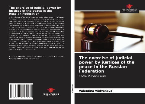 The exercise of judicial power by justices of the peace in the Russian Federation: Review of criminal cases