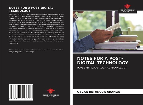 NOTES FOR A POST-DIGITAL TECHNOLOGY: NOTES FOR A POST-DIGITAL TECHNOLOGY