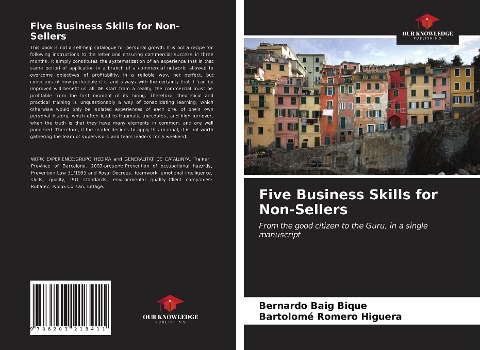 Five Business Skills for Non-Sellers: From the good citizen to the Guru, in a single manuscript