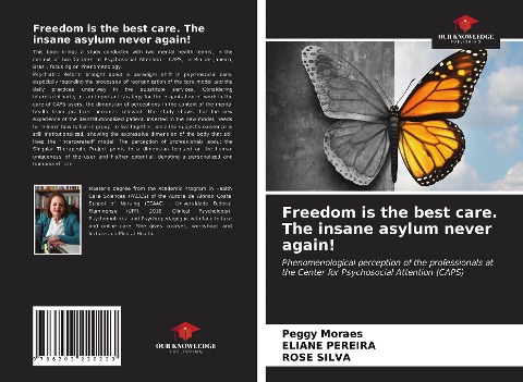 Freedom is the best care. The insane asylum never again!: Phenomenological perception of the professionals at the Center for Psychosocial Attention (CAPS)
