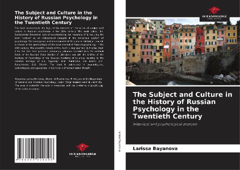 The Subject and Culture in the History of Russian Psychology in the Twentieth Century: historical and psychological analysis