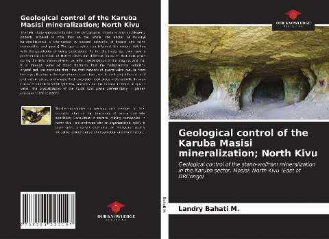 Geological control of the Karuba Masisi mineralization; North Kivu: Geological control of the stano-wolfram mineralization in the Karuba sector, Masisi; North Kivu (East of DRCongo)