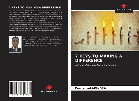 7 KEYS TO MAKING A DIFFERENCE: A Practical Guide to Living for Results