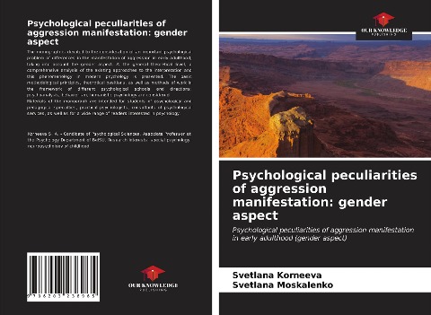 Psychological peculiarities of aggression manifestation: gender aspect: Psychological peculiarities of aggression manifestation in early adulthood (gender aspect)