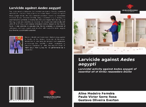 Larvicide against Aedes aegypti: Larvicidal activity against Aedes aegypti of essential oil of Aniba rosaeodora Ducke