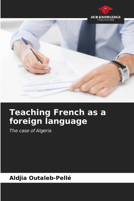 Teaching French as a foreign language: The case of Algeria