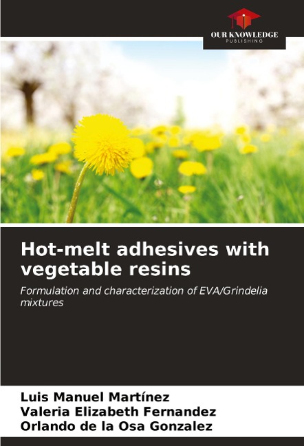 Hot-melt adhesives with vegetable resins: Formulation and characterization of EVA/Grindelia mixtures