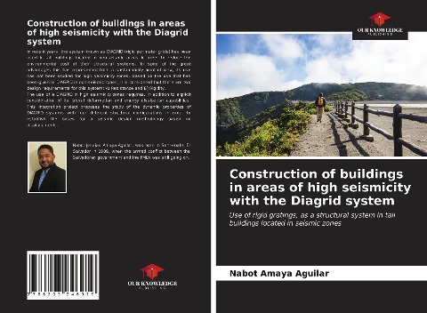 Construction of buildings in areas of high seismicity with the Diagrid system: Use of rigid gratings, as a structural system in tall buildings located in seismic zones
