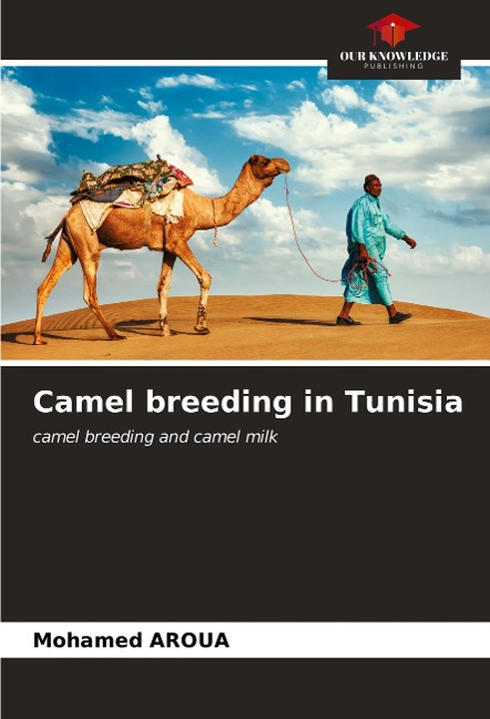 Camel breeding in Tunisia: camel breeding and camel milk